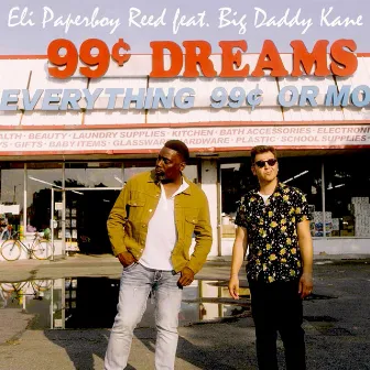 99 Cent Dreams (feat. Big Daddy Kane) by Eli 