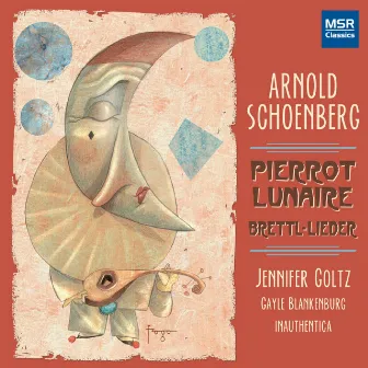 Arnold Schoenberg: Pierrot Lunaire by Jennifer Goltz