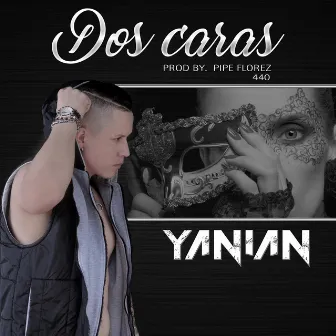 Dos Caras by Yanian Lich