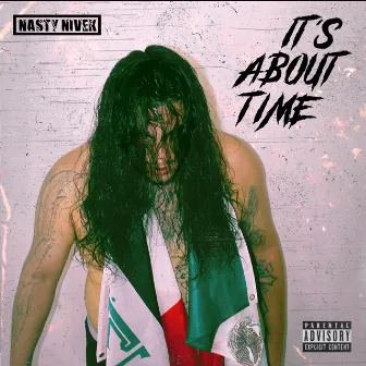 It's About Time by Nasty Nivek