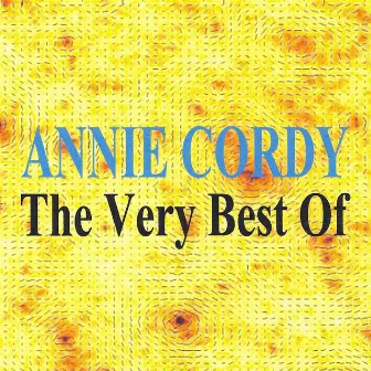 The Very Best of : Annie Cordy by Annie Cordy