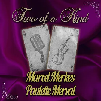 Two of a Kind: Marce Merkes & Paulette Merval by Paulette Merval