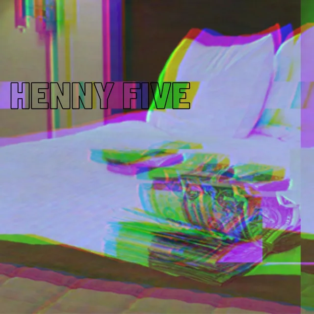 Henny FIVE