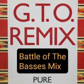 Pure (Battle of the Basses Mix) by Michael Wells a.k.a. G.T.O.