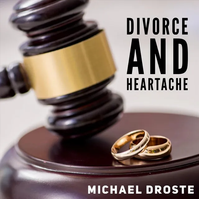 Divorce and Heartache