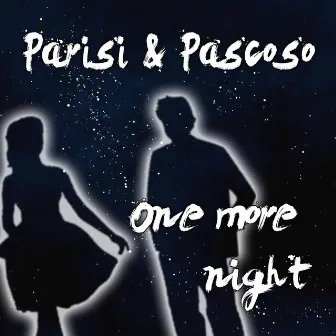 One More Night by Pascoso