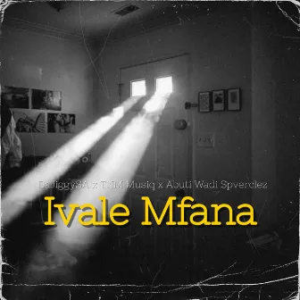 Ivale Mfana by ABUTI WADI SPVRCLEZ