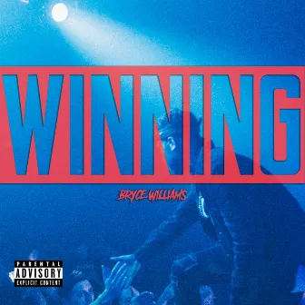 Winning by Bryce Williams