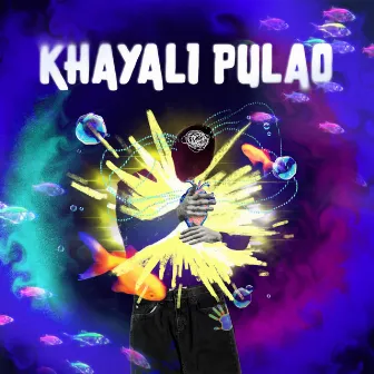 Khayali Pulao by Sidddy