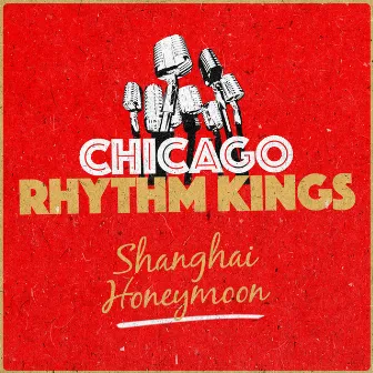 Shanghai Honeymoon by Chicago Rhythm Kings