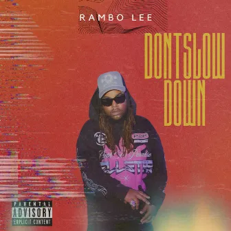 DontSlowDown by Rambo Lee