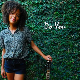 Do You by Kennedy Williams