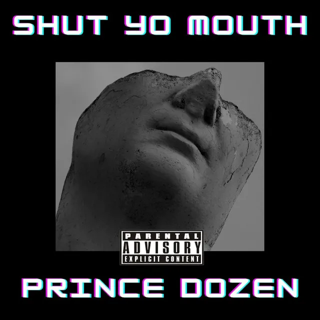 Shut Yo Mouth