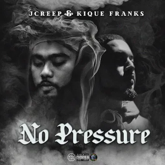 No Pressure by Kique Franks