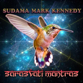 Sarasvati Mantras by Sudama Mark Kennedy