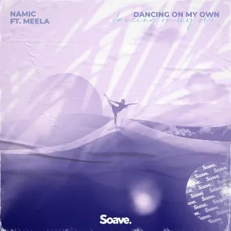 Dancing On My Own by Namic