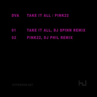 Take It All / Pink22 Remixes by DVA