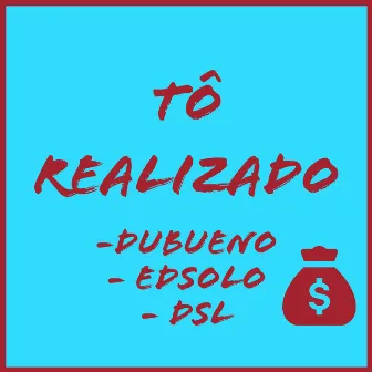 Tô Realizado by Du Bueno