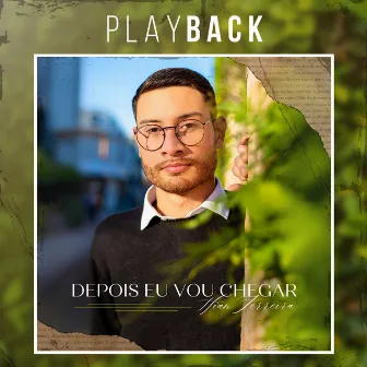 Depois Eu Vou Chegar (Playback) by Hian Ferreira