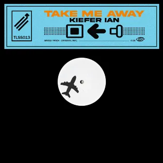 Take Me Away by Kiefer Ian