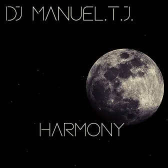 Harmony by DJ Manuel.T.J.