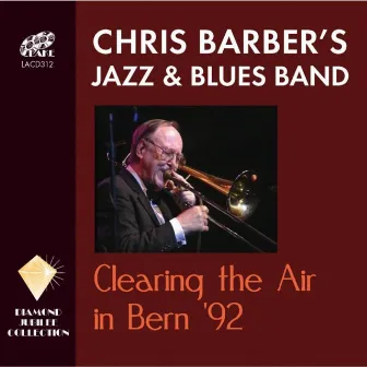 Clearing the Air in Bern '92 by Chris Barber's Jazz & Blues Band