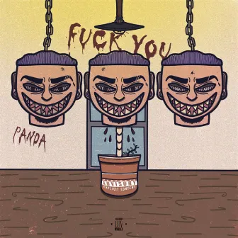 FVCK YOU by Panda Kpz