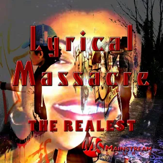 Lyrical Massacre by The Realest