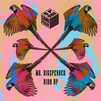 Bird Up by Mr. Bigspender