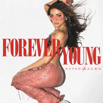 Forever Young by Havana Brown