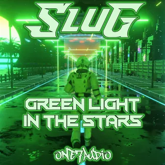 Green Light / In The Stars by SluG (FL)