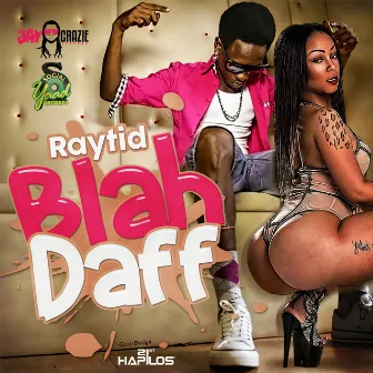 Blah Daff - Single by Raytid