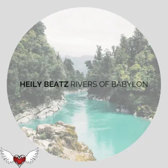 Rivers Of Babylon by Heily Beatz