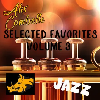 Alix Combelle Selected Favorites Vol.3 by Alix Combelle