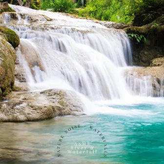 Nature Noise – Waterfalls by ASMR River & Waterfall