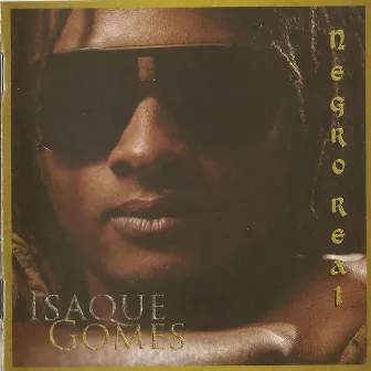 Negro Real by Isaque Gomes