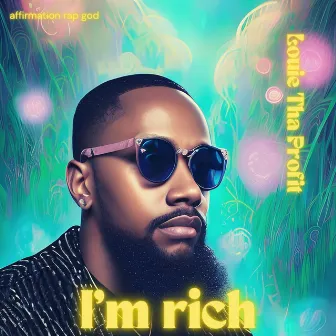 I'm rich by Louie Tha Profit