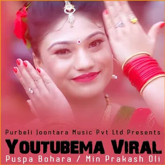 Youtubema Viral by Puspa Bohara