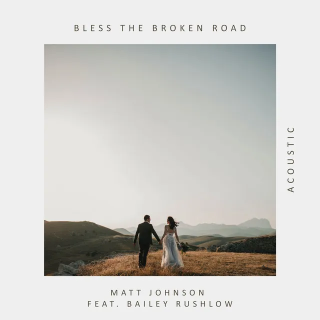 Bless the Broken Road - Acoustic