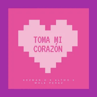 Toma Mi Corazón by Altwo