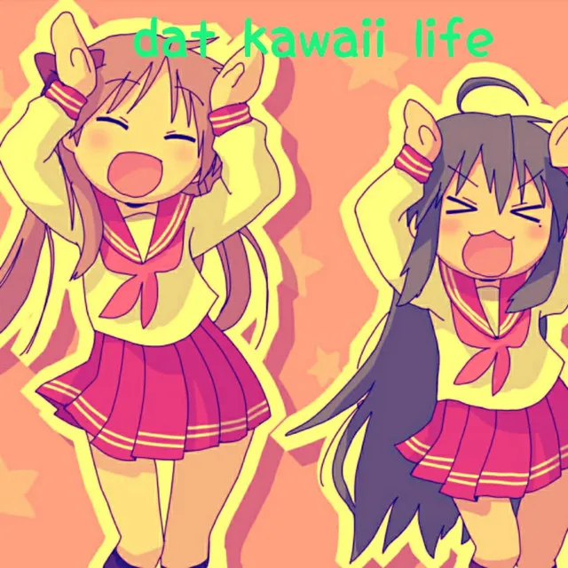 Dat Kawaii Life