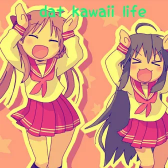 Dat Kawaii Life by JJ the Black Arrow