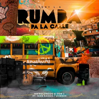 Rumba pa' la calle by Tony L.A