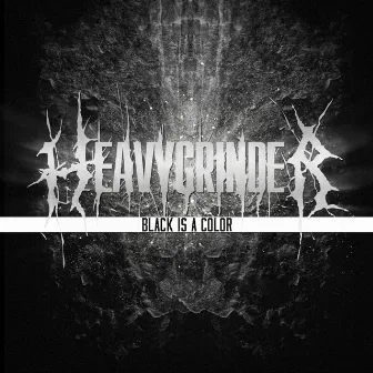 Black Is A Color by Heavygrinder