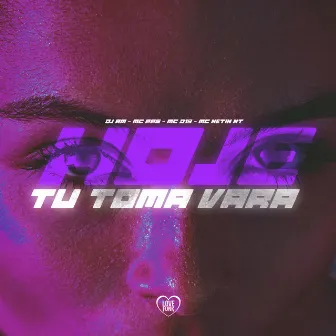 Hoje Tu Toma Vara by Dj Rm