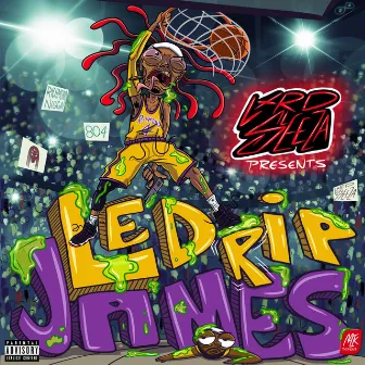 LeDrip James by Lxrd Sleeza