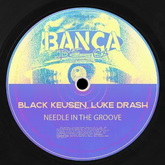 Needle In The Groove by Black Keusen