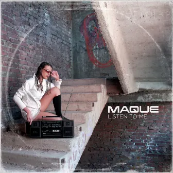 Listen to Me by Maque