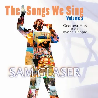 The Songs We Sing, Vol. 2 by Sam Glaser