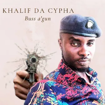 Buss a Gun by Khalif Da Cypha